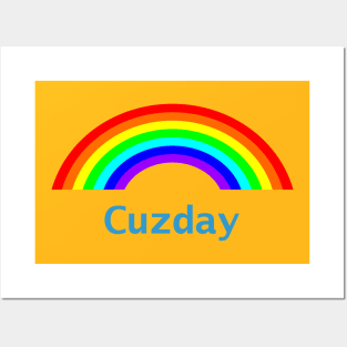 Cuzday Rainbow for Your Cousin Posters and Art